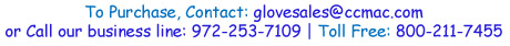 Our Email Address is glovesales "at - @" ccmac.com